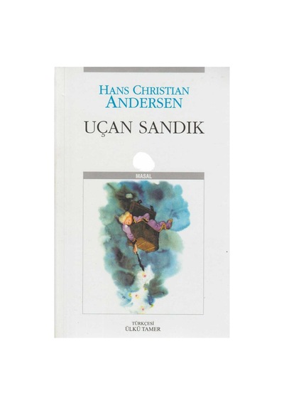 Uçan Sandık - Masallar - Hans Christian Andersen İlk Baskı 2005