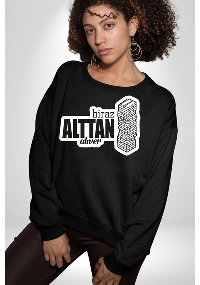 Biraz Alttan Alıver Yazılı Unisex Siyah Sweatshirt Siyah