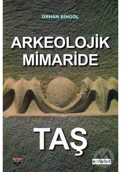 Arkeolojik Mimaride Taş