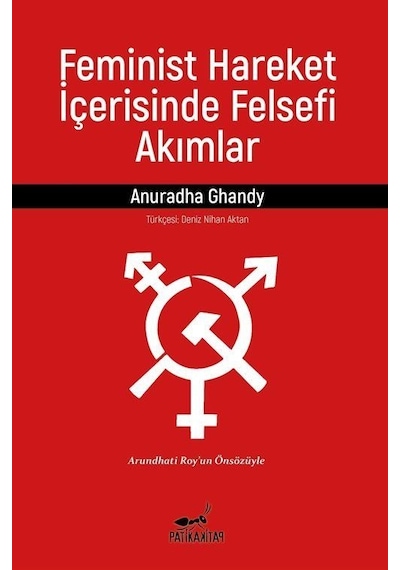 Feminist Hareket İçerisinde Felsefi Akımlar / Anuradha Ghandy