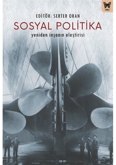 Sosyal Politika - Yeniden İnşanın Eleştirisi- Nika Yayınevi