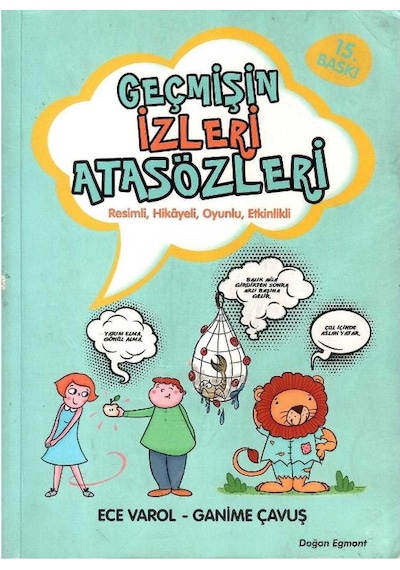 Geçmişin İzleri Atasözleri: Resimli, Hikayeli, Oyunlu, Etkinlikli