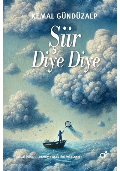 Şiir Diye Diye / Kemal Gündüzalp