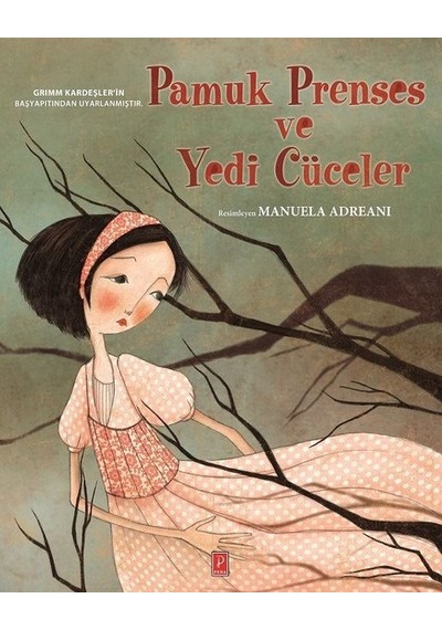 Pamuk Prenses ve Yedi Cüceler - Grimm Kardeşler -  Giada Francia - Pena Yayınları