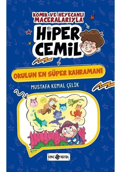 Okulun En Süper Kahramanı / Mustafa Kemal Çelik