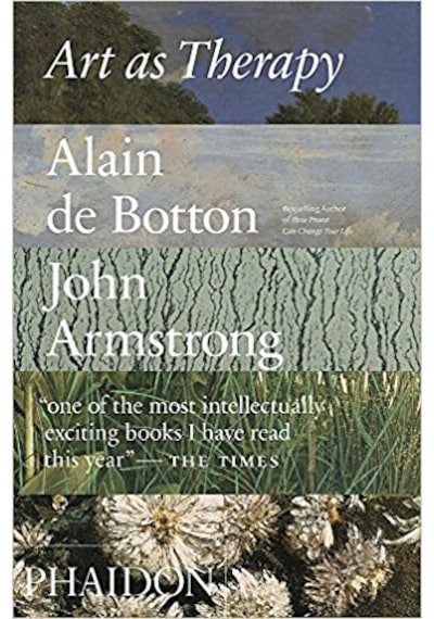 Art as Therapy - Alain De Botton -  John Armstrong - Phaidon