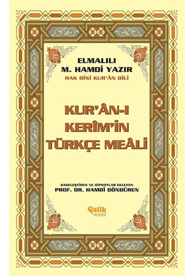 Kur'an-ı Kerim'in Yüce Meali - Elmalılı Muhammed Hamdi Yazır - Çelik Yayınevi