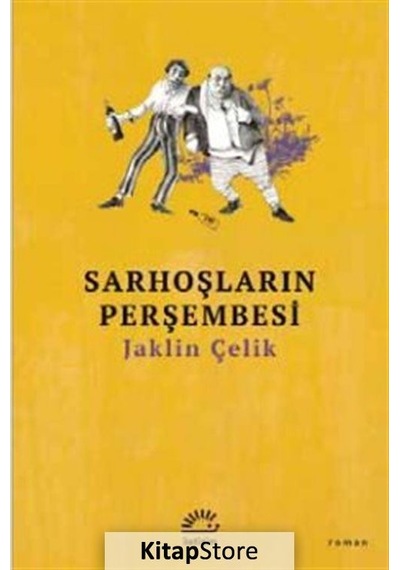 Kitapstore Sarhoşların Perşembesi / Jaklin Çelik