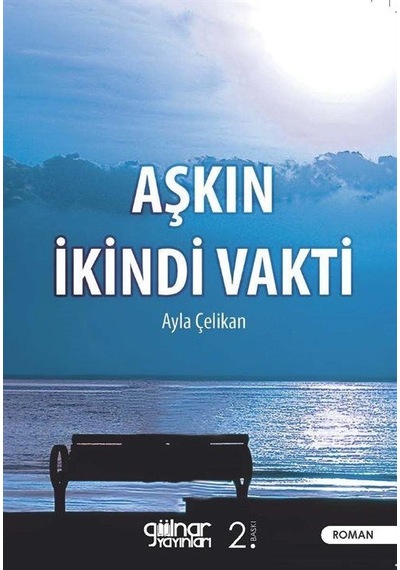 Aşkın İkindi Vakti / Ayla Çelikan