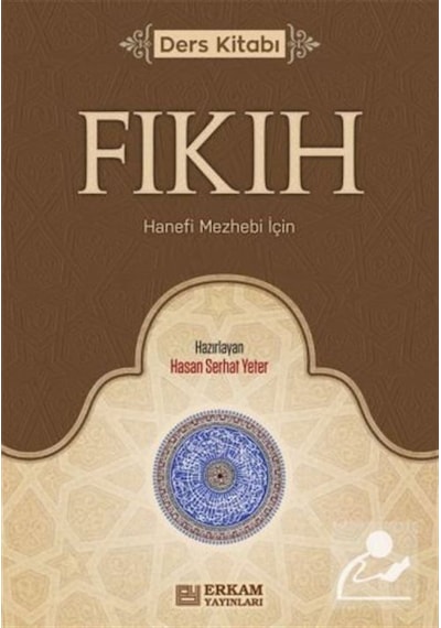 Fıkıh Ders Kitabı (Hanefi Mezhebi İçin) / Hasan Serhat Yeter 9789944838566