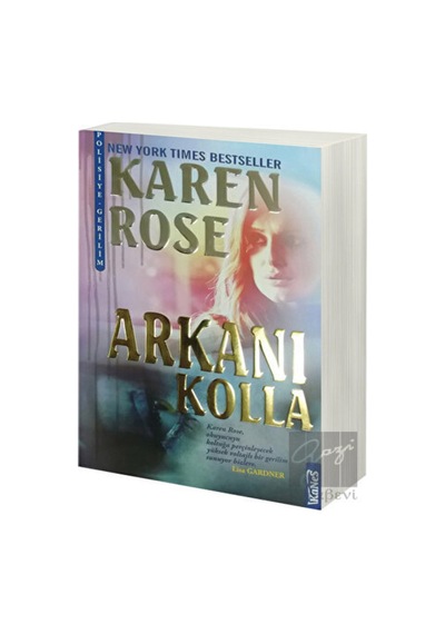 Arkanı Kolla - Karen Rose - Kanes Yayınları