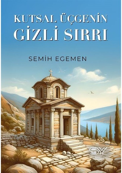 Kutsal Üçgenin Gizli Sırrı / Semih Egemen