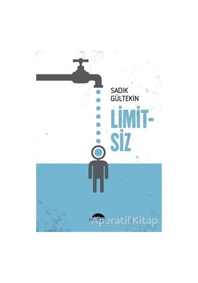 Limitsiz - Sadık Gültekin - Motto Yayınları