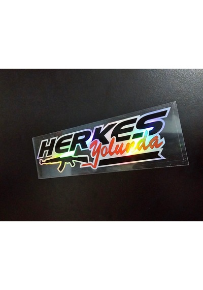 Herkes Yolunda Sticker - Özel Tarasım Hologram Sticker - Herkes Yolunda Ak-47 Sticker -