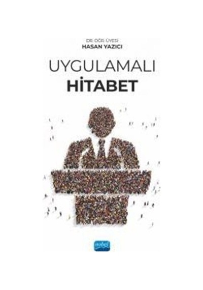 Uygulamalı Hitabet - Hasan Yazıcı - Nobel Akademik Yayıncılık