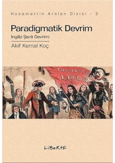 Paradigmatik Devrim - Akif Kemal Koç - Liberte