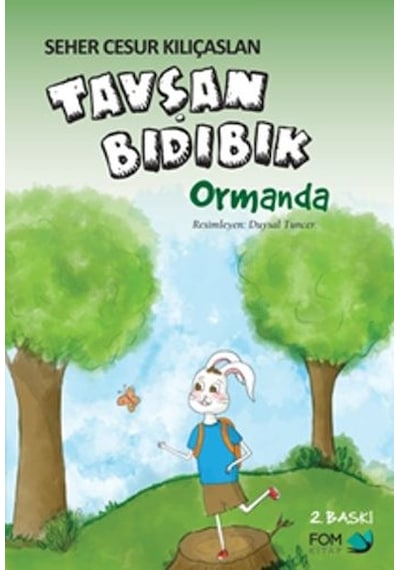 Tavşan Bıdıbık Ormanda - Seher Cesur Kılıçaslan - Fom Kitap