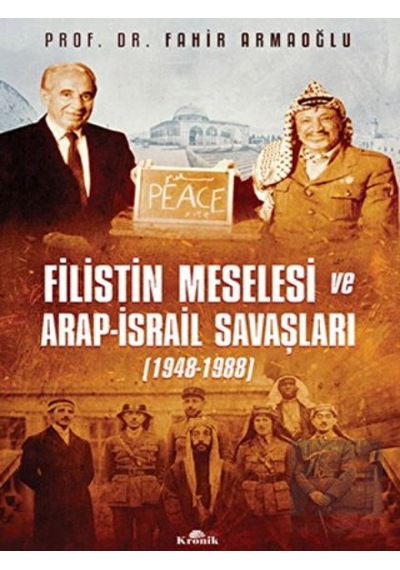 Filistin Meselesi ve Arap- İsrail Savaşları 1948- 1988 -  Kronik Kitap
