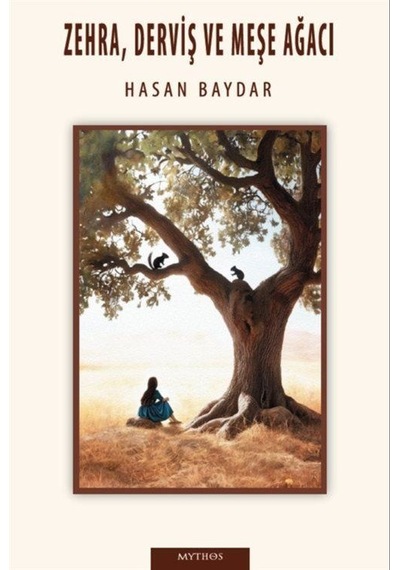 Zehra, Derviş Ve Meşe Ağacı / Hasan Baydar