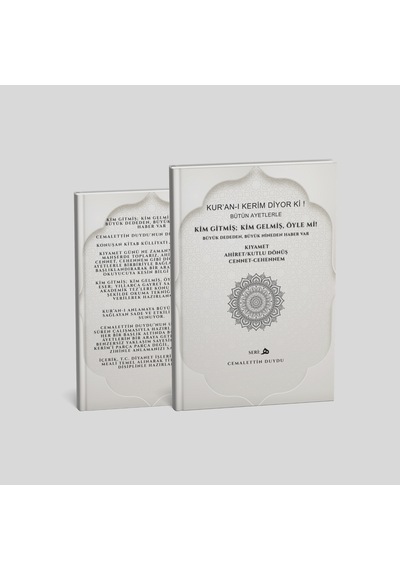 Kur An-ı Kerim Diyor Ki Bütün Ayetlerle Kim Gitmiş Kim Gelmiş Öyle Mi