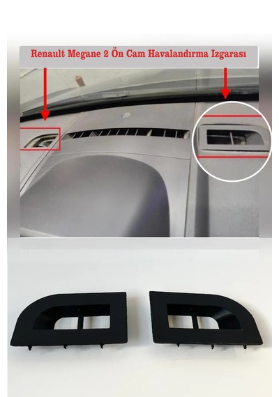 Renault Megane2 2004-2009 Ön Cam Havalandırma Izgarası Sağ-sol