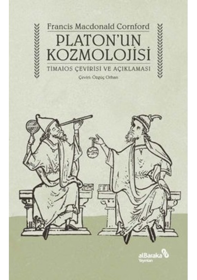 Platon'Un Kozmolojisi - Timaios Çevirisi Ve Açıklaması 9786257312578