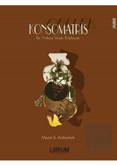 Konsomatris - Murat Serdar Arslantürk - Librum Kitap