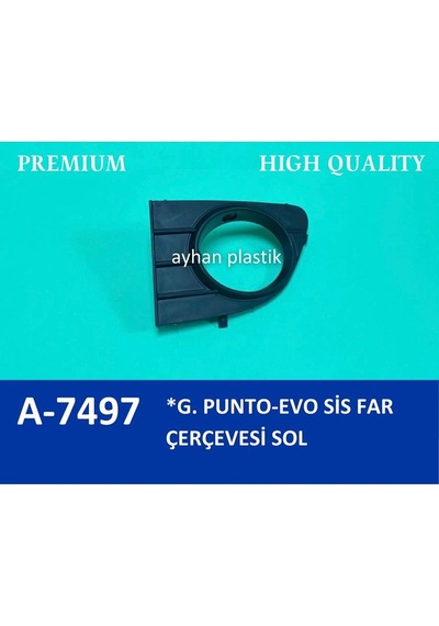 Ayhan A7497 Sis Far Çerçevesi Kapağı Sisli Sol Grande Punto-punto Evo 735508823