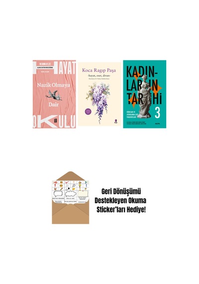Hayat Okulu - Nazik Olmaya Dair + Koca Râgıp Paşa + Kadınların Tarihi 3 Ciltli + Okuma Sticker'ları
