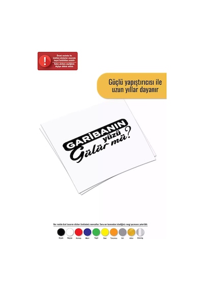 Garibanın Yüzü Gülür Mü - Araç, Oto, Laptop, Duvar Uyumlu Sticker 30 15 Cm