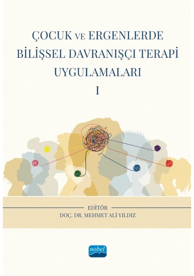 Çocuk Ve Ergenlerde Bilişsel Davranışçı Terapi Uygulamaları - I