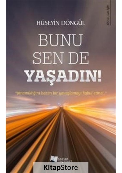 Bunu Sen De Yaşadın! / Hüseyin Döngül