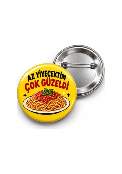 Az Yiyecektim Çok Güzeldi - 58mm Rozet Çok Renkli