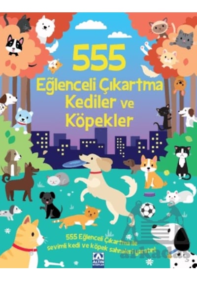 555 Eğlenceli Çıkartma Kediler Ve Köpekler Altın Kitaplar