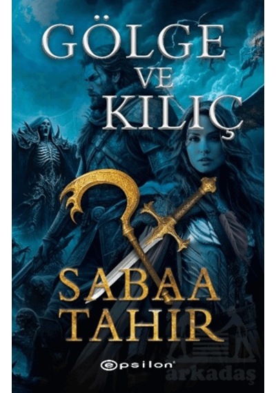 Gölge Ve Kılıç Epsilon Yayınevi