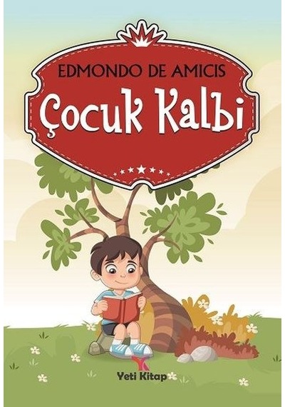 Çocuk Kalbi - Edmondo De Amicis - Yeti Kitap