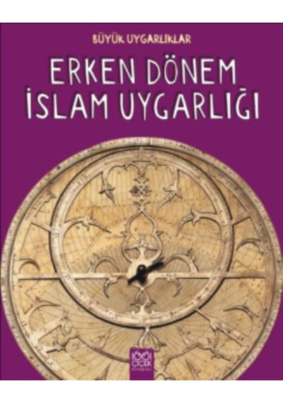 Büyük Uygarlıklar-Erken Dönem İslam- 1001 Çiçek
