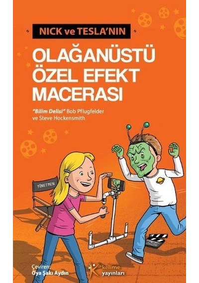 Nick ve Teslanın Olağanüstü Özel Efekt Macerası - Steve Hockensmith -  Bob Pflugfelder - Kelime Yayınları