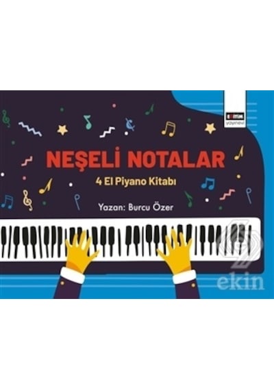 Neşeli Notalar - 4 El Piyano Kitabı - Burcu Özer - Eğitim Yayınevi