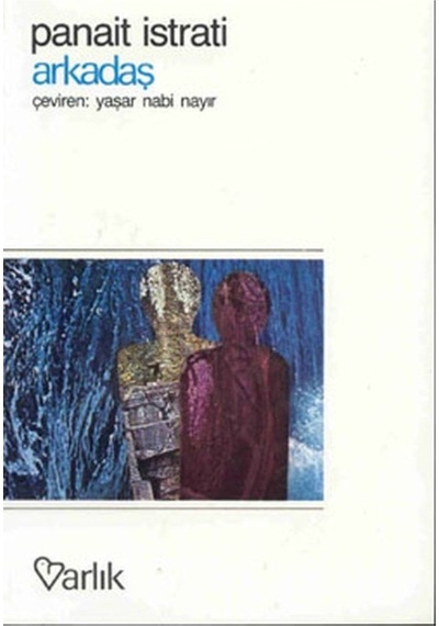 Arkadaş - Panait Istrati 9789754341270