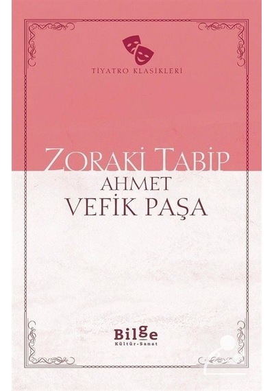 Zoraki Tabip - Ahmet Vefik Paşa - Bilge Kültür Sanat