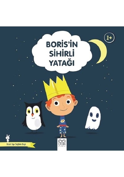 Boris'in Sihirli Yatağı-Güzel Uyu Sağlıklı Büyü - Didier Zanon - 1001 Çiçek