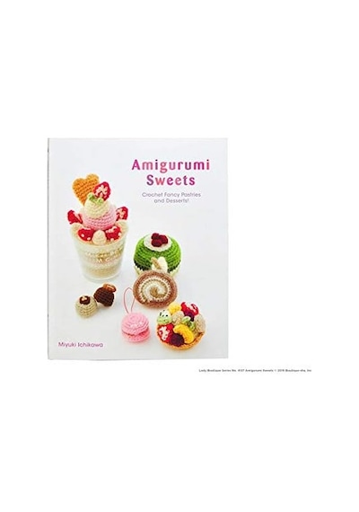 Amigurumi Sweets: Crochet Fancy Pastries And Desserts Kapak Resmi Değişebilir