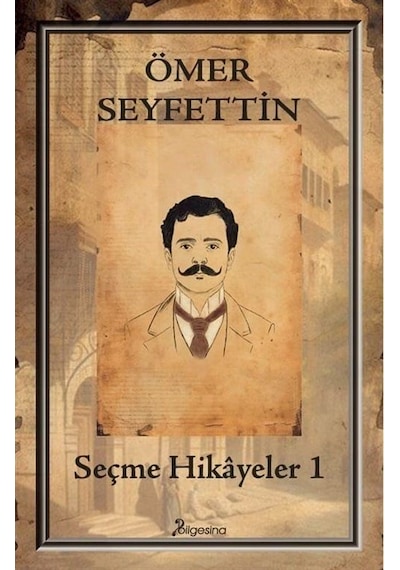 Seçme Hikayeler 1 / Ömer Seyfettin