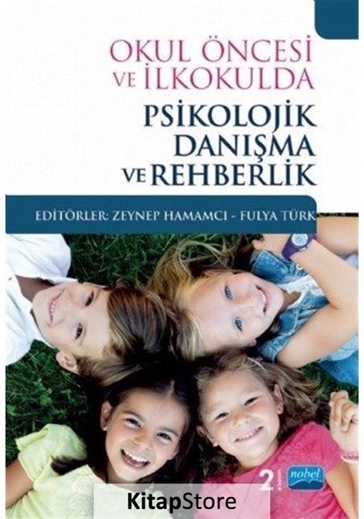 Okul Öncesi ve İlkokulda Psikolojik Danışma ve Rehberlik / Kol...