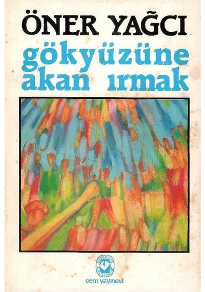 Gökyüzüne Akan Irmak - Öner Yağcı İmzalı Ve İthaflı