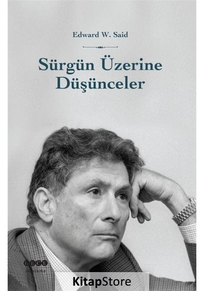 Sürgün Üzerine Düşünceler - Edward W. Said - Hece Yayınları