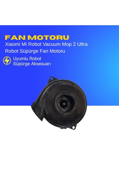 Xiaomi Mi Robot Vacuum Mop 2 Ultra Robot Süpürge Fan Motoru
