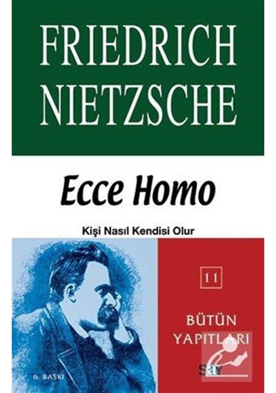 Ecco Homo - Friedrich Nietzsche - Say Yayınları