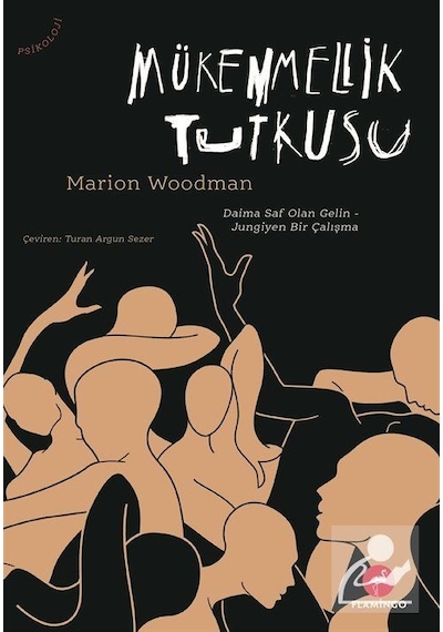 Mükemmellik Tutkusu / Marion Woodman